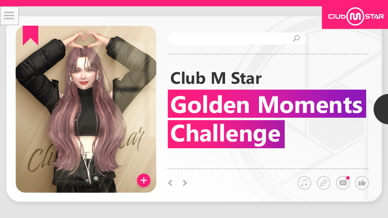 【Special Announcement】Club M Star Golden Moments Challenge